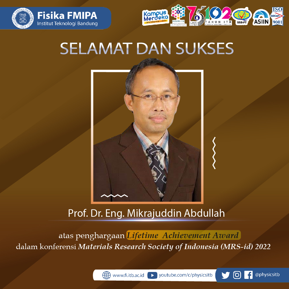 Selamat Kepada Prof. Dr. Eng. Mikrajuddin Abdullah, M.Si. meraih Penghargaan Lifetime Achievement Award